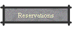 Reservations